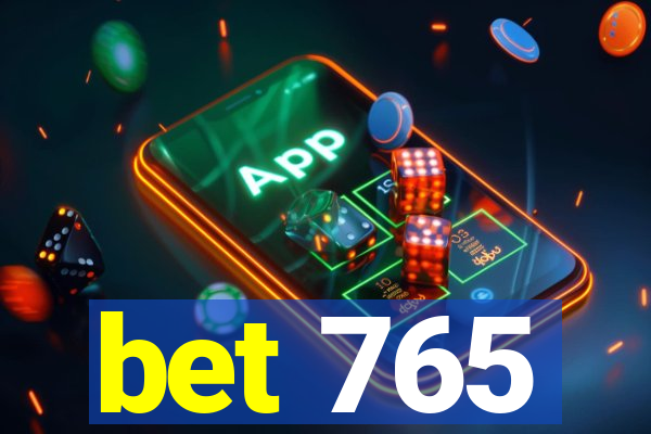 bet 765